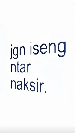 JANGAN ISENG ENTAR