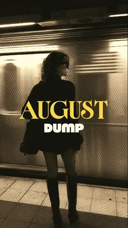 August dump