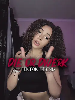 Die or Dwerk Trend