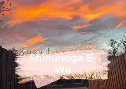 Shinunoga-E-Wa