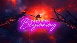 END OF BEGINNING