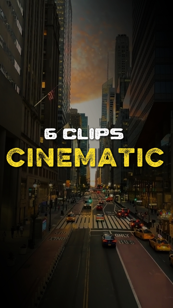 6 clips cinematic 