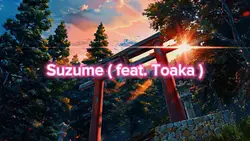 Suzume (feat. Toaka)