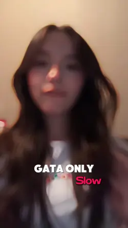 Gata Only Slow 💫
