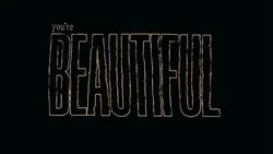 You’re beautiful