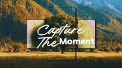 Capture the moment