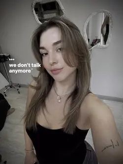 We don't talk anymor