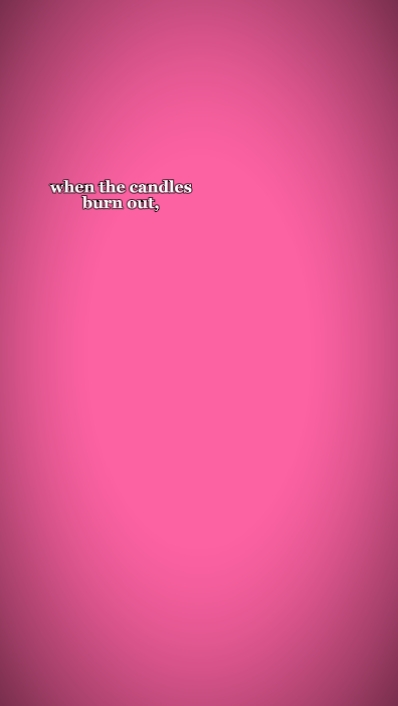 whenthecandlesburnou