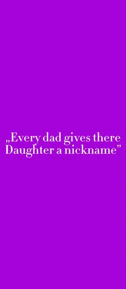 Dads nickname:)