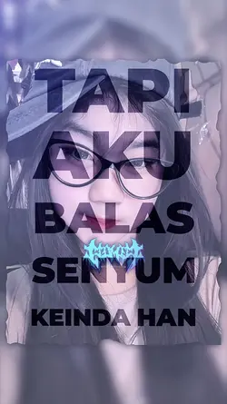 TAPI AKU BALS SENYUM