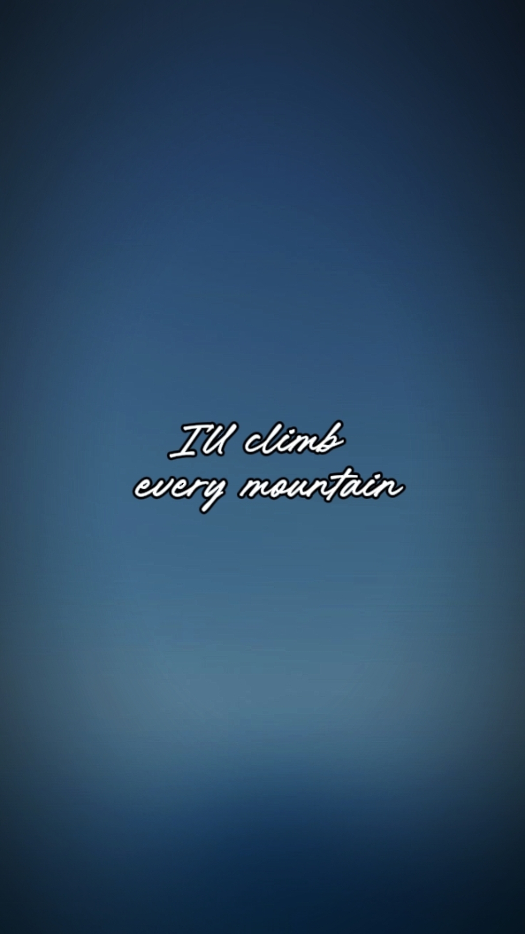 I climbeverymountain