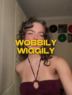 Wobbily Wiggily
