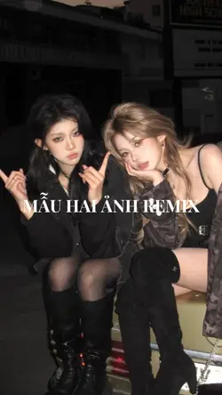 mẫu bạn thân remix