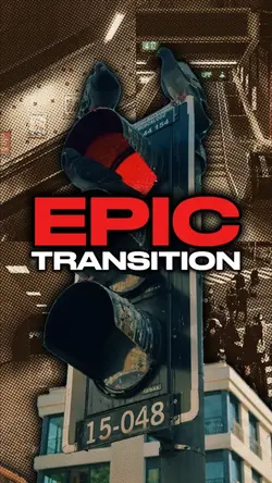 EPIC TRANSITION