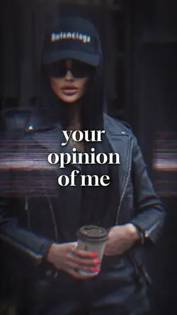 Your Opinion of me