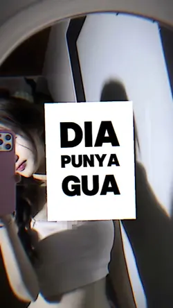 DIA PUNYA GUA