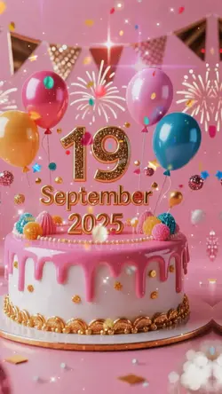 Birthday 19 Sep 2025