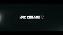 EPIC CINEMATIC 