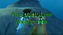 Paw partol but zuma