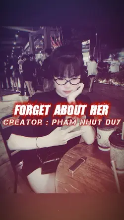 FORGET ABOUT HER