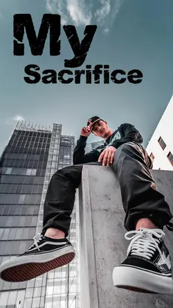 My Sacrifice Creed
