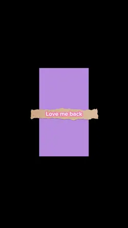 Love me back