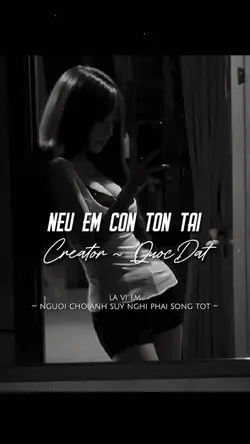 NẾU EM CÒN TỒN TẠI
