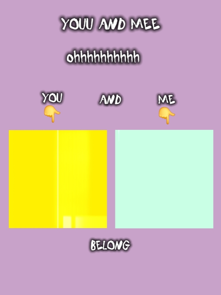 YOU AND ME BELONG