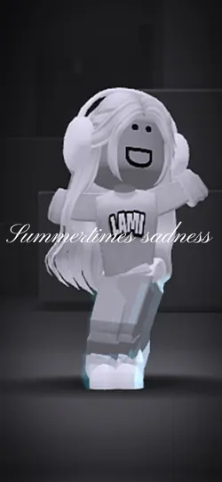 Summertimes sadness.