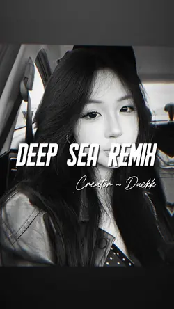 DEEP SEA REMIX