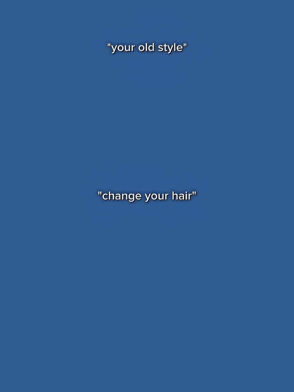 change tes cheveux