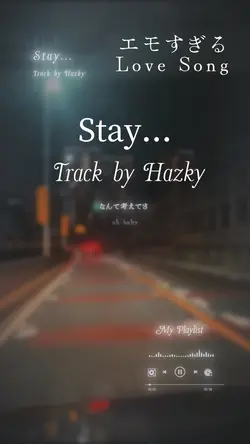 Stay...