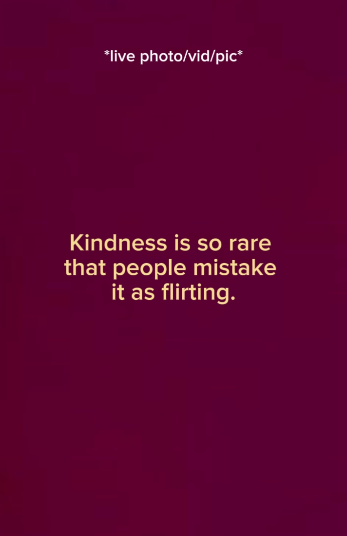 kindness is so rare