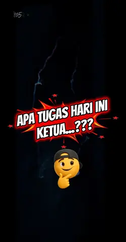 Tugas hari ini ketua