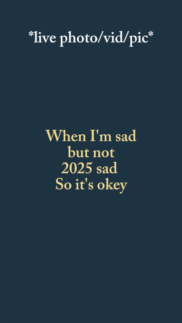 when im sad but not,
