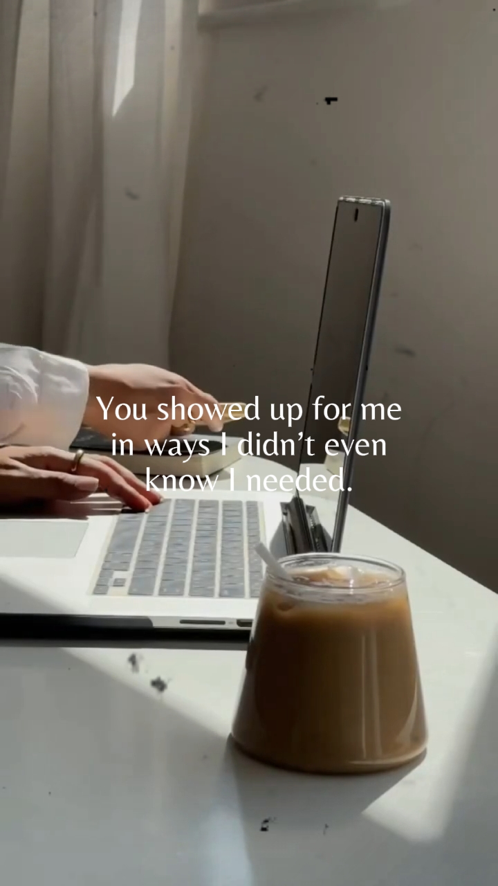 You showed up 