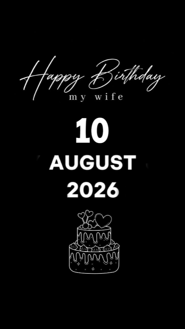 BDAY WIFE 10 AUG
