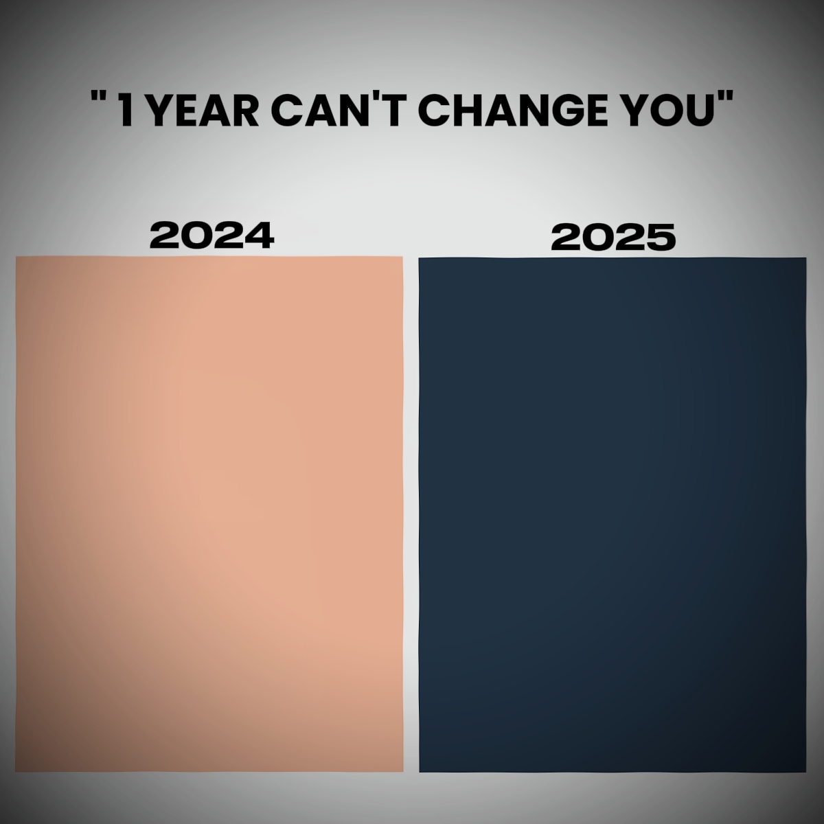 1 YEAR CAN'T CHANGE 