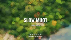 Slow mượt + màu