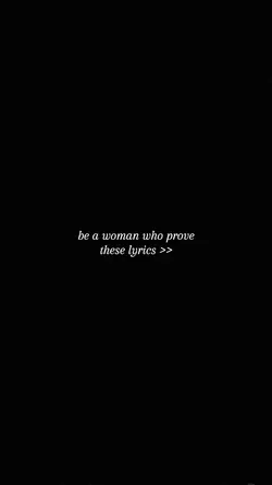 be a woman who 