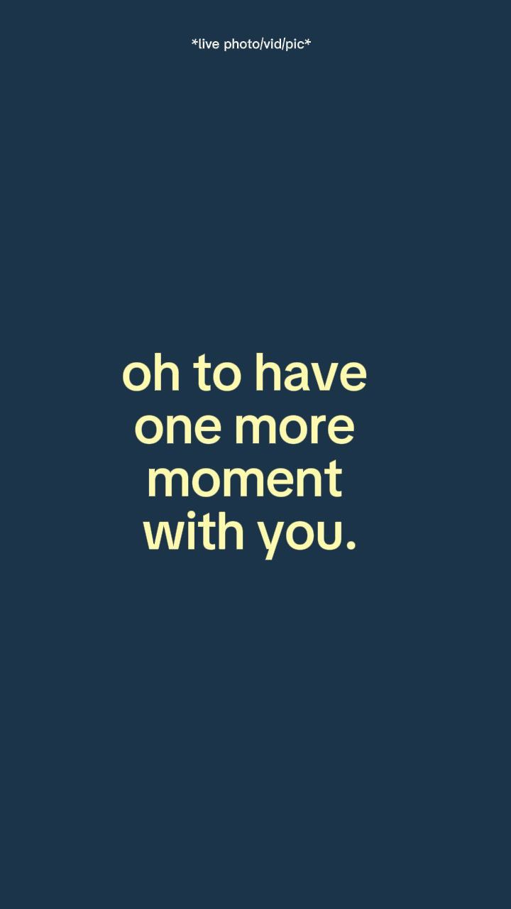 One more momen