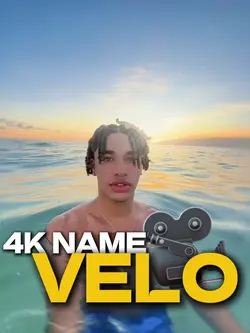 4K NAME VELO😍🎥