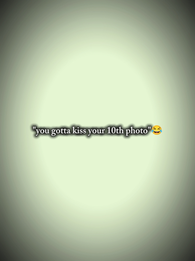 you gotta kiss you