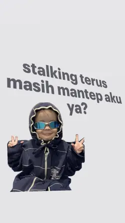 stalking terus masih