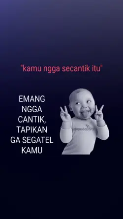 kamu ngga secantik 