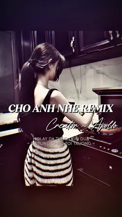 CHỜ ANH NHÉ REMIX