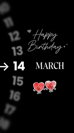 BIRTHDAY 14 MARCH