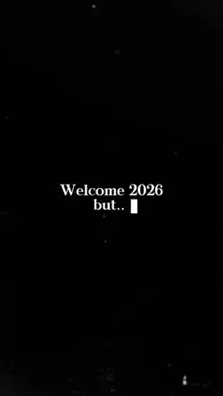 Welcome 2026 but.. 