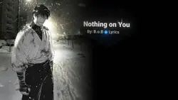 Nothing on You