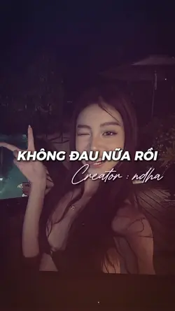 KHÔNG ĐAU NỮA RỒI